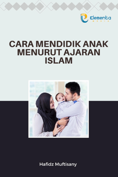 Cara Mendidik Anak Menurut Ajaran Islam